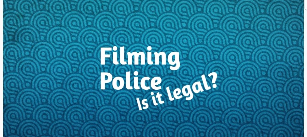 It it legal to film Police in public?&nbsp;(Australia)