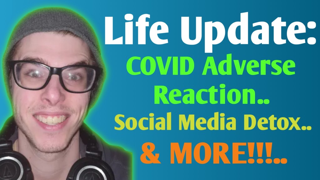 I’M BACK! – LIFE UPDATE: Adverse Reaction To Booster Shot | Social Media Detox | Busy! A MUST&nbsp;WATCH